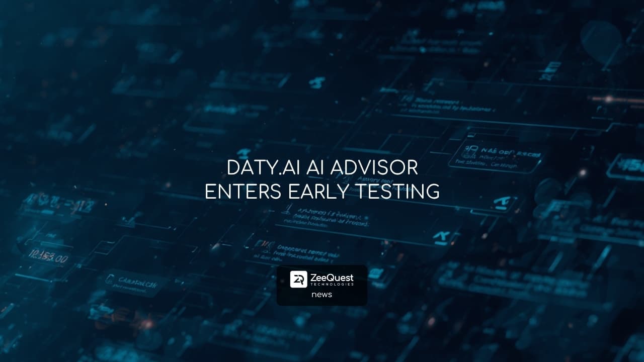 DATY.AI AI ADVISOR ENTERS EARLY TESTING
