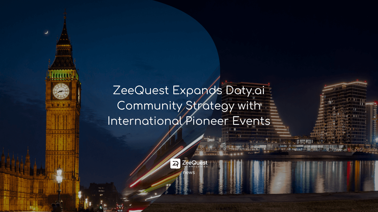 ZeeQuest Expands Daty.ai Community Strategy with International Pioneer Events