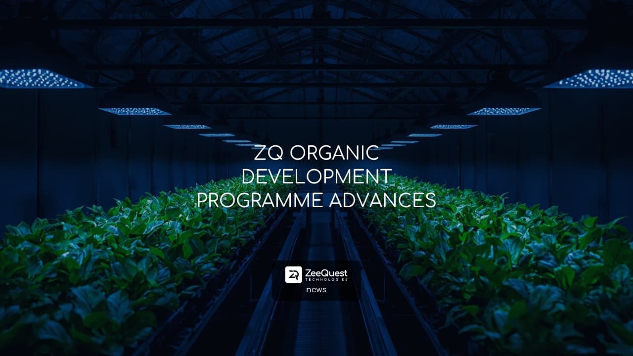 ZQ ORGANIC DEVELOPMENT PROGRAMME ADVANCES