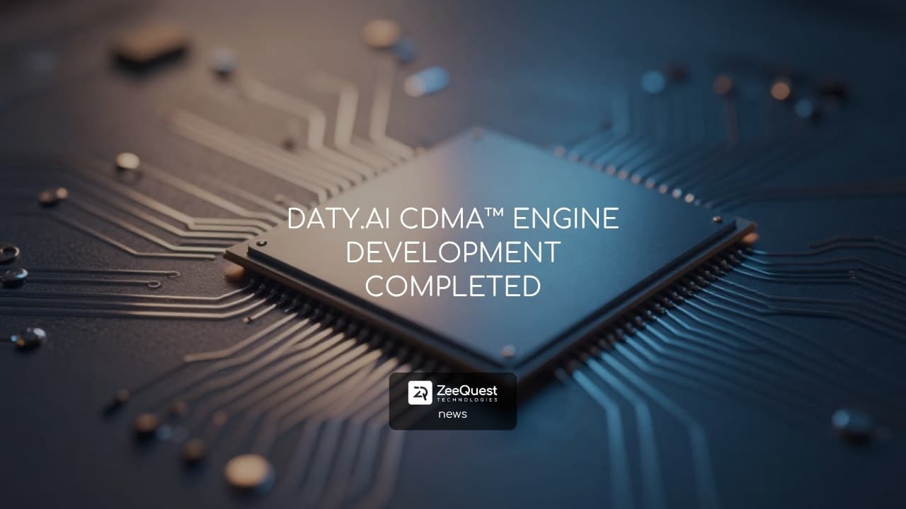 DATY.AI CDMA™ ENGINE DEVELOPMENT COMPLETED